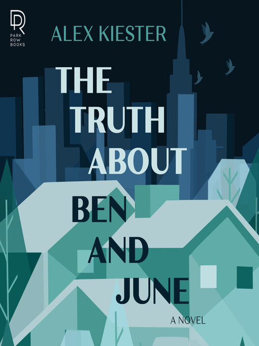 Title details for The Truth About Ben and June by Alex Kiester - Available